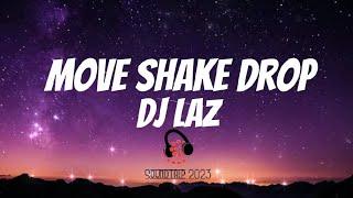 Dj Laz - Move, Shake, Drop (Lyrics) #subscribe  #soundtrip2023 #viral #tiktok #viraltiktok #english