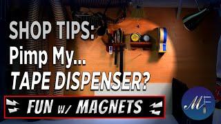 DIY WORKSHOP TIPS | Pimp My Tape Dispenser with Magnets!