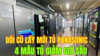 Tủ lạnh Panasonic Đổi Cũ Lấy Mới giá rẻ bất ngờ | Tủ 4 cánh lại Hạ Sâu | Tuấn Long Vlog