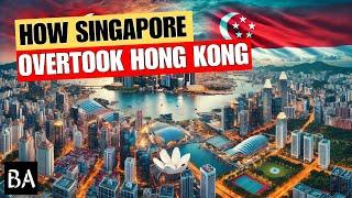 How Singapore Overtook Hong Kong