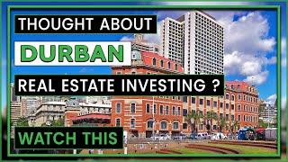 Discover Durban Real Estate | Where and Why to Invest in Durban?