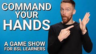 Command Your Hands | BSL Game Show | For British Sign Language Learners | Episode 1