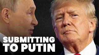 Trump to ‘surrender to Putin's terms’