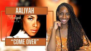 Aaliyah - Come Over| REACTION 