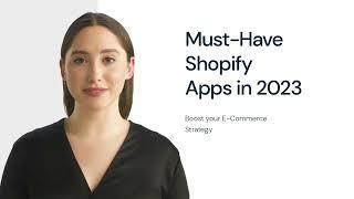 Must-Have Shopify Apps for Boosting Your Sales in 2023