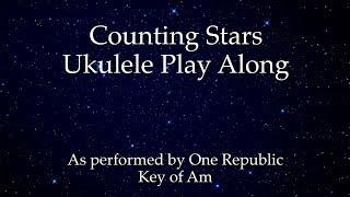 Counting Stars Ukulele Play Along (In Am)