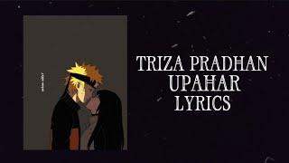 UPAHAR - TRIZA PRADHAN [ OFFICIAL MUSIC LYRICS VIDEO ]