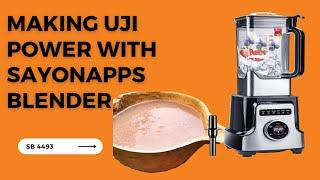 MAKING UJI POWER | SAYONAPPS COMMERCIAL BLENDER SB 4493