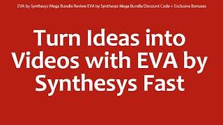 EVA by Synthesys Mega Bundle Review EVA by Synthesys Mega Bundle Discount Code + Exclusive Bonuses