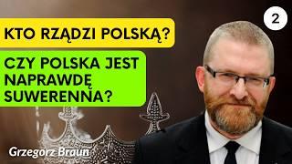 Polityka Polski: Czy Demokracja Zapewnia Suwerenność? | Grzegorz Braun | cz. 2/2