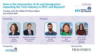 How is the intersection of AI and immigration impacting the Tech Industry In NYC And beyond?