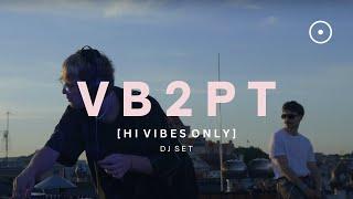 VB2PT // HI VIBES ONLY (DJ SET)
