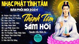 THÀNH TÂM SÁM HỐI, LẠY PHẬT QUAN ÂM...999 Ca Khúc Nhạc Vàng Bất Hủ, Thấm Thía Rung Động Lòng Người