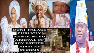 OONI  PALACE PUBLICLY ANNOUNCED ARRIVAL OF REV ESTHER AJAYI AS STORMS PALACE WITH Q NAOMI HAMPER