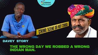 THE WRONG DAY WE ROBBED A WRONG INDIAN MAN