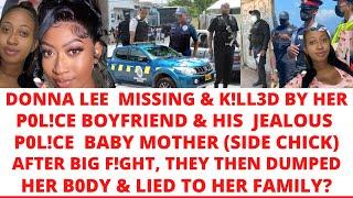 Donna-Lee MISSING-Then-K!LLed By P0L!CE-Boyfriend & JEALOUS C0P-SIDE-Chick In D3@DLY LOVE-Triangle?