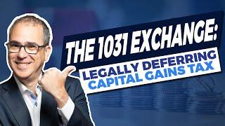 Utilizing 1031 Exchange For Deferring Capital Gains Tax | Expert Tips for Using 1031 Exchange