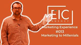 How Marketing to Millennials is inefficient | EIC Marketing Experience | EP 013