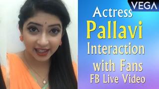 Actress Pallavi Interaction with Fans | FB Live Video || Vega Entertainment