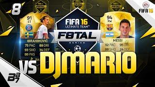 FIFA 16 | F8TAL! IF IBRAHIMOVIC! VS DjMaRiiO MESSI! #8