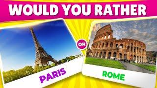 Would You Rather - TRAVEL EDITION