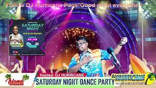 SATURDAY NIGHT DANCE PARTY WITH DJ HURRICANE   08/19/2024