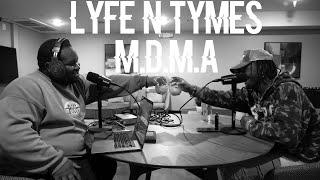 Lyfe N Tyme: M.D.M.A