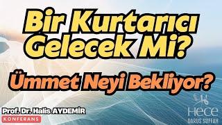 Bir Kurtarıcı Gelecek Mi? Ümmet Neyi Bekliyor?