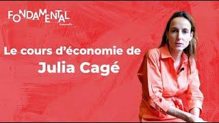 Fondamental - Le cours d'économie de Julia Cagé