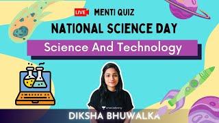 Science And Technology | Celebrating National Science Day | Diksha Bhuwalka