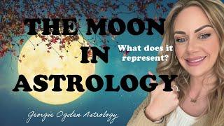 ASTROLOGY FOR BEGINNERS - THE MOON, WHAT DOES IT REPRESENT?