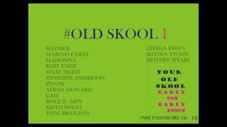 Old Skool Early 90s Early 2000s (Mr Passmore De`DJ)