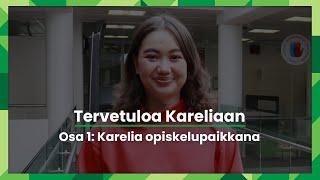 Tervetuloa Kareliaan – Osa 1: Karelia opiskelupaikkana