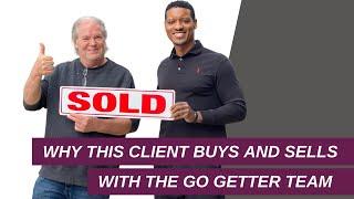 Why This Client Buys And Sells With The Go Getter Team | The Go Getter Team