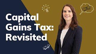 Capital Gains Tax Revisited: 2024 Update & Strategies You Need to Know