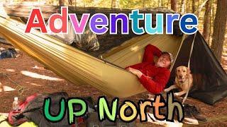 Up north / Dead River Adventure