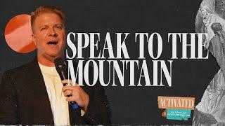 Speak to The Mountain | Ps Daniel Bates