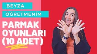 Parmak Oyunları  ( 10 Parmak Oyunu Bir Arada ) - Beyza Öğretmenim