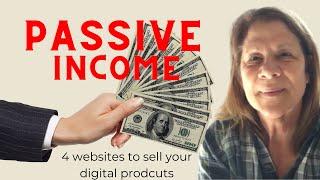 Where to sell Your digital Products // 4 Websites to help you get started // Earn passive income