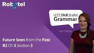 English Grammar Rules: Future Seen from the Past