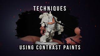 Techniques: Contrast Paints.