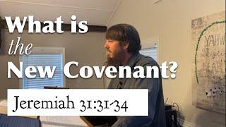 What is the New Covenant? (New Covenant, pt. 1)