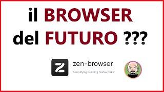  il NUOVO BROWSER che non ti aspetti è Zen ! La Fork di Firefox + PRIVACY 