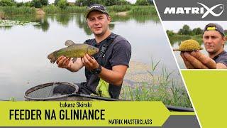 FEEDER NA GLINIANCE | Łukasz Skirski | Matrix Masterclass