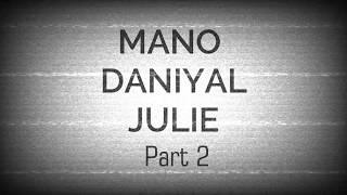 Viral - MANO DANIYAL JULIE - PART TWO - REMIX