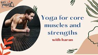 Core Strength Yoga Workout | Build Stronger Muscles with Karan