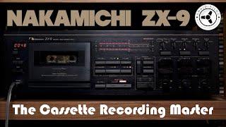 Nakamichi ZX-9: The Cassette Recording Master