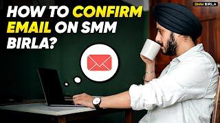 How to Confirm Email at SMM BIRLA while Signing Up ?