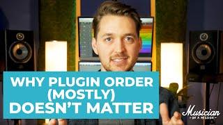 Why Plugin Order (Mostly) Doesn't Matter