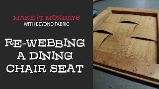 How to Fix / Re-web a Dining Room Chair Seat - Jute Webbing